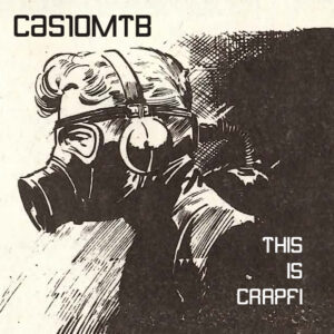 casioMTB This is Crapfi, album, edinburgh scotland