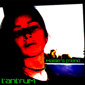 maisies friend, tantrum, album, Edinburgh Scotland